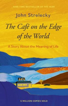 The Why Are You Here Cafe by John P. Strelecky