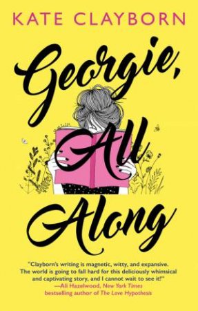 Georgie, All Along by Kate Clayborn