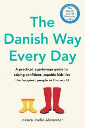 The Danish Way Every Day by Jessica Joelle Alexander