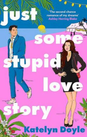 Just Some Stupid Love Story by Katelyn Doyle