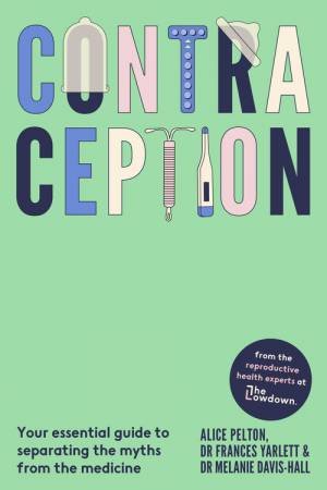 Contraception by Alice Pelton & Frances Yarlett & Melanie Davis-Hall