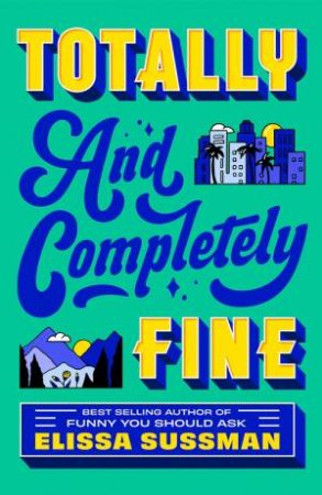 Totally and Completely Fine by Elissa Sussman