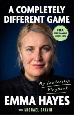 A Completely Different Game by Emma Carol Hayes