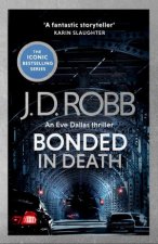 Bonded in Death An Eve Dallas thriller In Death 60