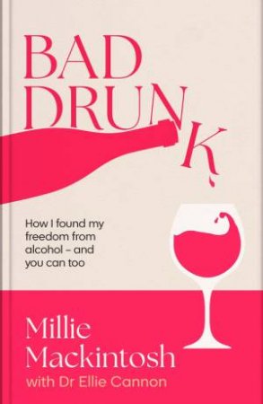 Bad Drunk by Millie Mackintosh