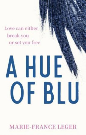 A Hue of Blu by Marie-France Leger