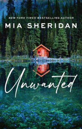 Unwanted by Mia Sheridan