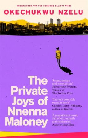 The Private Joys Of Nnenna Maloney by Okechukwu Nzelu