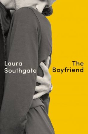 The Boyfriend by Laura Southgate