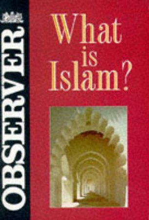 What Is Islam? by Chippindale & Horrie