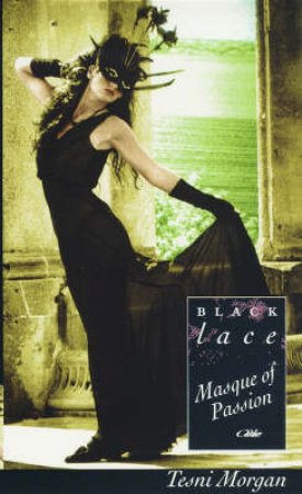 Black Lace: Masque of Passion by Tesni Morgan