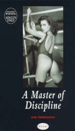 A Master of Discipline by Zoe Templeton