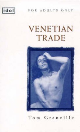 Idol: Venetian Trade by Tom Granville