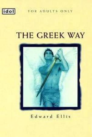 Idol: The Greek Way by Edward Ellis