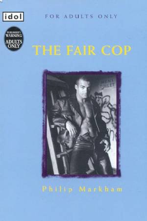 Idol: The Fair Cop by Philip Markham