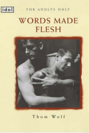 Idol: Words Made Flesh by Thom Wolf