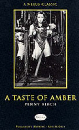 Nexus Classics: A Taste Of Amber by Penny Birch