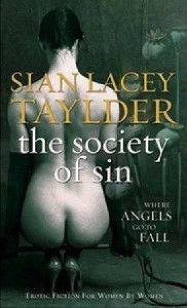 The Society Of Sin by Sian Lacey Taylder