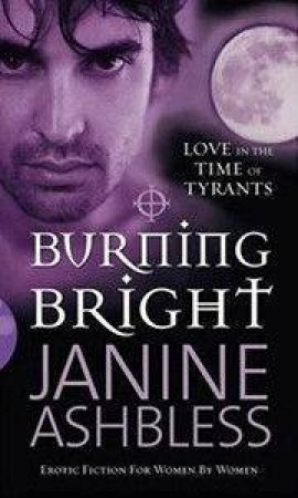 Burning Bright by Janine Ashbless