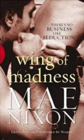 Wing Of Madness by Mae Nixon