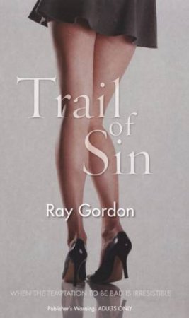 Trail Of Sin by Ray Gordon