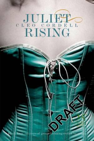 Juliet Rising by Cleo Cordell