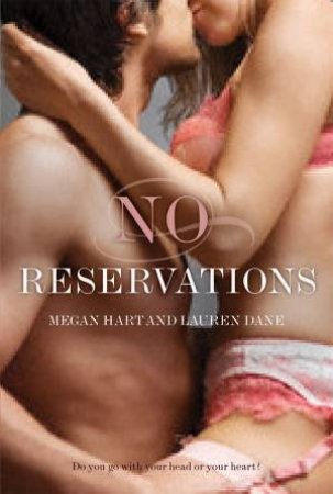 No Reservations by Megan Hart & Lauren Dane