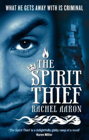 Spirit Thief: Legend of Eli Monpress Bk 1 by Rachel Aaron