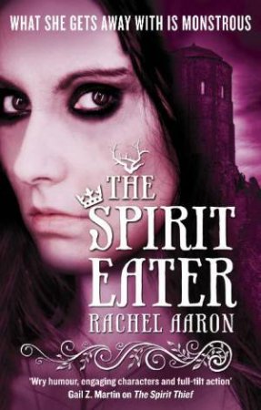 Spirit Eater: Legend of Eli Monpress Bk 3 by Rachel Aaron