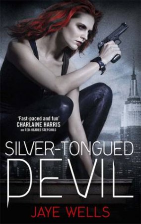 Silver-Tongued Devil by Jaye Wells