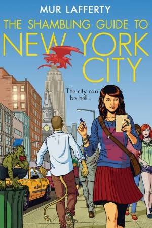 The Shambling Guide to New York City by Mur Lafferty