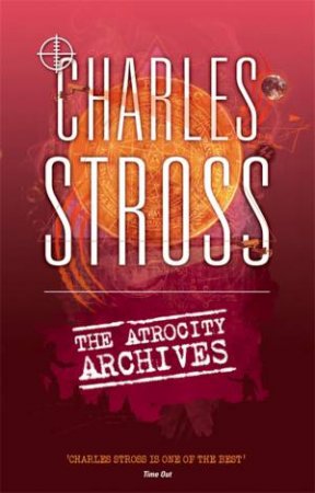 The Atrocity Archives by Charles Stross