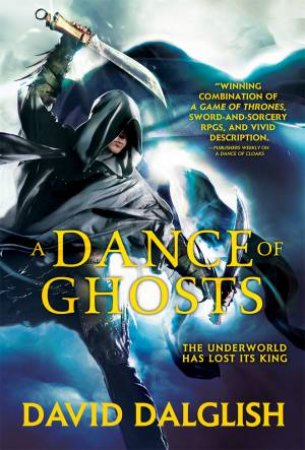 A Dance of Ghosts by David Dalglish