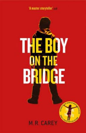 The Boy on the Bridge by M. R. Carey