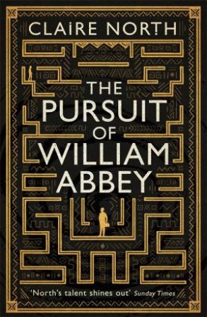 The Pursuit Of William Abbey by Claire North