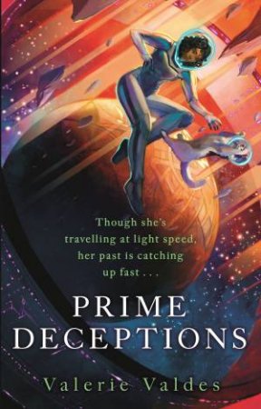 Prime Deceptions by Valerie Valdes