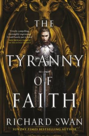 The Tyranny of Faith by Richard Swan