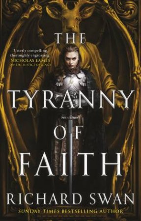 The Tyranny Of Faith by Richard Swan