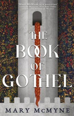 The Book Of Gothel by Mary McMyne