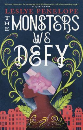 The Monsters We Defy by Leslye Penelope