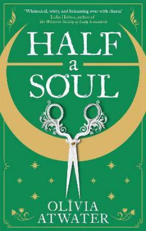 Half A Soul by Olivia Atwater