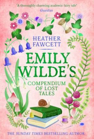 Emily Wilde's Compendium of Lost Tales by Heather Fawcett