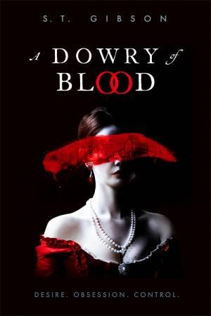 A Dowry Of Blood by S. T. Gibson