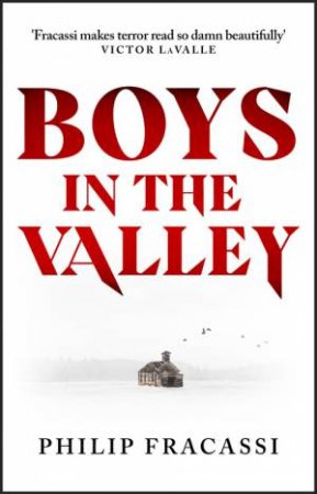 Boys In The Valley by Philip Fracassi