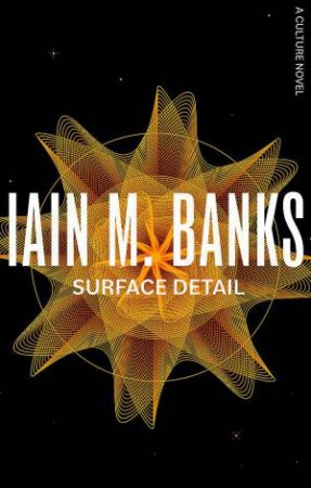 Surface Detail by Iain M. Banks