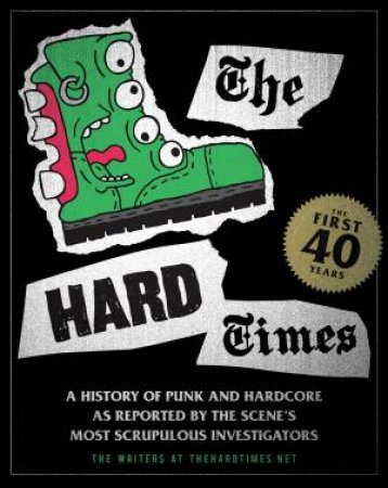 Hard Times: The First 40 Years by Matt Saincome, Bill Conway & Krissy Howard