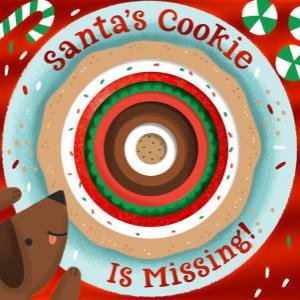 Santa's Cookie Is Missing! by Anne Passchier