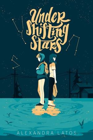 Under Shifting Stars by Alexandra Latos