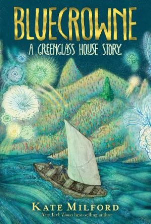 Bluecrowne: A Greenglass House Story by Kate Milford