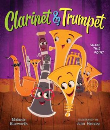 Clarinet And Trumpet (Book With Shaker) by Melanie Ellsworth